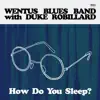 How Do You Sleep? (feat. Duke Robillard) - Single album lyrics, reviews, download