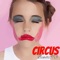 Circus - Bskills973 lyrics