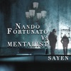 Sayen [Nando Fortunato vs. Mentalist] [Extended Mix] - Single