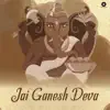 Jai Ganesh Deva - Single album lyrics, reviews, download