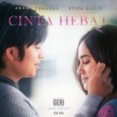 Cinta Hebat (feat. Angga Yunanda) [From "Kisah untuk Geri"] artwork