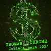 Collect Cash 2021 (feat. XROMAN) - Single album lyrics, reviews, download
