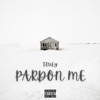 Pardon Me - Single