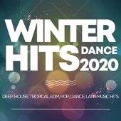 Winter Hits Dance 2020 - Deep, House, Tropical, Edm, Pop, Dance, Latin Music Hits artwork