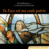 Seigneur, tu m'as choisie - Communauté des béatitudes & Sylvie Buisset