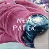 New Patek - Single album lyrics, reviews, download