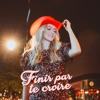 Finir par te croire - Single