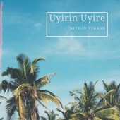 Uyirin Uyire (Unplugged) artwork