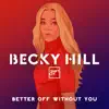 Stream & download Better Off Without You - Single
