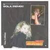 Sola (Remix) - Single album lyrics, reviews, download