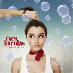 Complicated (Acoustic) - Single by Eves Karydas album reviews, ratings, credits