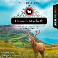 M.C. Beaton - Hamish Macbeth hat ein Date mit dem Tod - Schottland-Krimis, Teil 8 (Ungekürzt) artwork