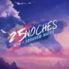 25 NOCHES (feat. Abraham Mateo) - Single album lyrics, reviews, download