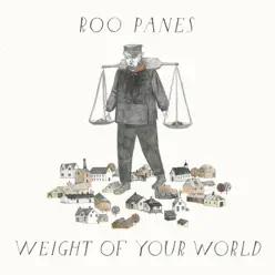 Weight Of Your World EP - Roo Panes