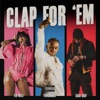 Clap For 'Em (feat. Flo Milli & Sada Baby) by YungManny iTunes Track 1