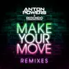 Make Your Move (Remixes) - Single album lyrics, reviews, download
