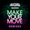 Stream & download Make Your Move (Remixes) - Single