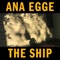 The Ship - Ana Egge lyrics