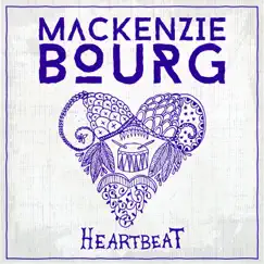 Heartbeat - Single by MacKenzie Bourg album reviews, ratings, credits