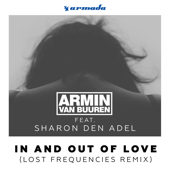 In and Out of Love (feat. Sharon Den Adel) [Lost Frequencies Radio Edit] - Armin van Buuren