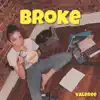 Broke - Single album lyrics, reviews, download