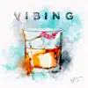 Vibing - Single album lyrics, reviews, download