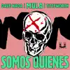 Somos Quienes - Single album lyrics, reviews, download