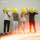 Hollerado - One Last Time