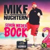 Mike Nüchtern - Schon wieder Bock