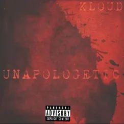 Unapologetic - Single by Kloud album reviews, ratings, credits