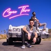 Come Thru - Single