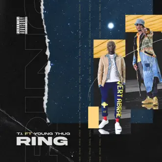 Ring (feat. Young Thug) - Single by T.I. album reviews, ratings, credits