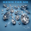 Down for Me - Single