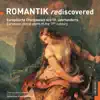 ROMANTIK rediscovered. Europäische Chorjuwelen des 19. Jahrhunderts album lyrics, reviews, download