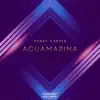 Aguamarina - Single album lyrics, reviews, download