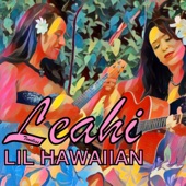 Leahi - Lil Hawaiian (feat. Malia Kerr, Loke Sasil & Danny Kennedy)
