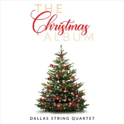 The Christmas Album - Single by Dallas String Quartet album reviews, ratings, credits