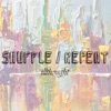 Shuffle / Repeat