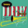 Tommy Dorsey All Time Hits album lyrics, reviews, download