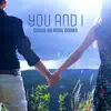 You and I - Single album lyrics, reviews, download
