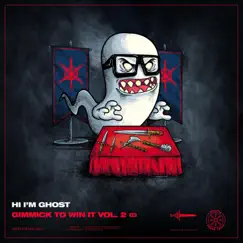 Gimmick To Win It: Vol 2 - Single by Hi I'm Ghost album reviews, ratings, credits