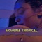 Morena Tropical artwork