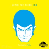夢ならいいのに - LUPIN THE THIRD JAM Remixed by YUC'e artwork