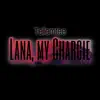 Lana, My Chargie - Single album lyrics, reviews, download