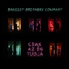 Bagossy Brothers Company - Csak az ég tudja