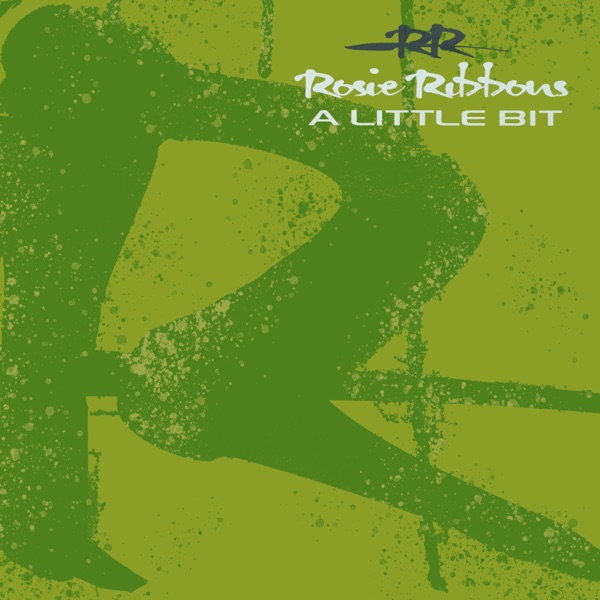 Rosie Ribbons - A Little Bit
