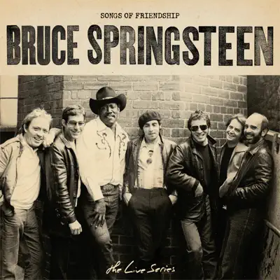 The Live Series: Songs of Friendship - Bruce Springsteen