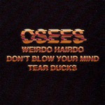 Thee Oh Sees - Tear Ducks