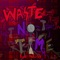Waste No Time - Kyle Mckinley lyrics