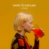 Hard to Explain - Single